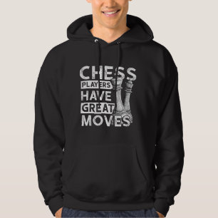Schachspieler haben großartige Züge Lustiges Schac Hoodie