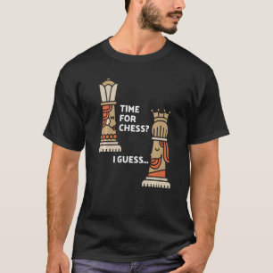 Schachspieler Schach Königszeit für Schach I T-Shirt