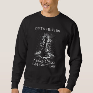 Schachspieler Schachbrett Ich spiele Schach und ke Sweatshirt