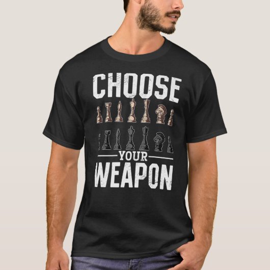 Schachspieler Wählen Sie Ihre Waffe aus T-Shirt (Vorderseite)