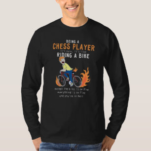 Schachspieler wie Reiten Radfahrer Funny T-Shirt
