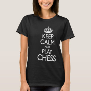 Schachspielerin Meme Behielt Ruhe und Schach spiel T-Shirt