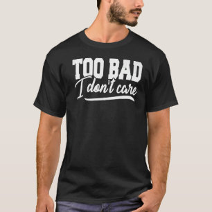 Schade, dass mir das grafische T-Shirt für Frauen