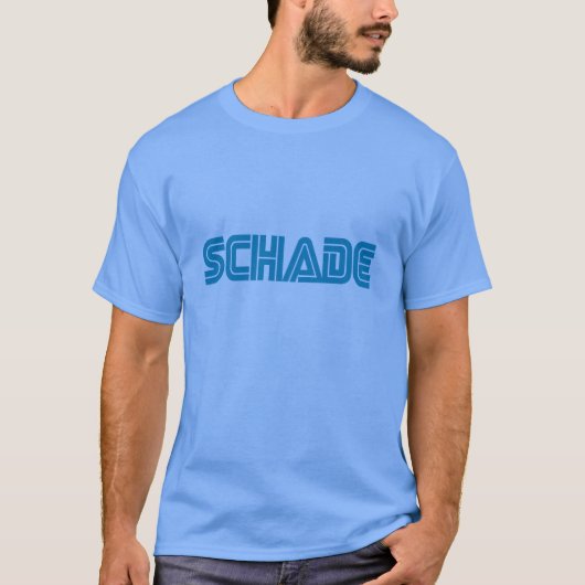 Schade T-Shirt (Vorderseite)