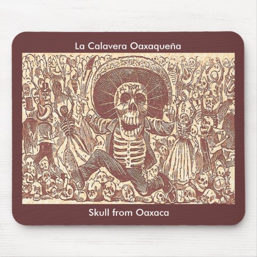 Schädel aus Oaxaca, La Calavera Oaxaqueña Mousepad (Vorne)