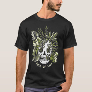 Schädel voll von Leben Garten Pflanze Gartenarbeit T-Shirt