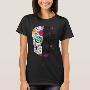 Schädelblüte in einer Welt voller Grandmen ist ein T-Shirt