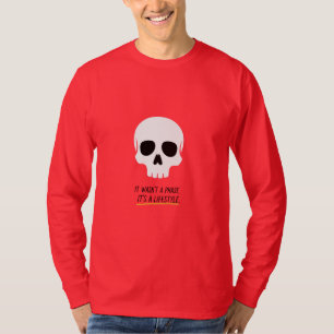 Schädelkunst: Es war keine Phase, es ist ein Leben T-Shirt
