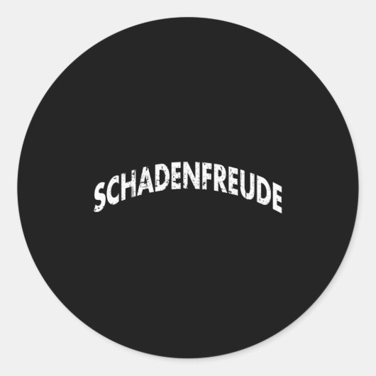Schadenfreude Funny And Sarcastic German Quote Mem Runder Aufkleber (Vorderseite)
