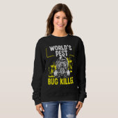 Schädlingsbekämpfer-Techniker Worlds Pest Bug Kill Sweatshirt (Vorne ganz)