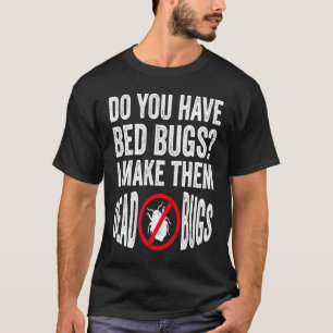 Schädlingsbekämpfung für Kammerjäger Schädlingsbek T-Shirt