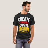 Schaffe Deinen Eigenen Sonnenschein T-Shirt (Vorne ganz)