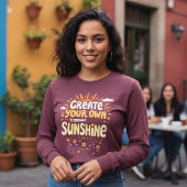 Schaffe Deinen Eigenen Sonnenschein Tri-Blend Shirt