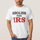 Schaffen Sie das IRS ab T-Shirt (Vorderseite)