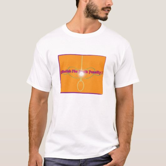 Schaffen Sie die Todesstrafe ab! T-Shirt (Vorderseite)