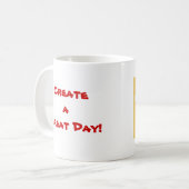 Schaffen Sie einen großen Tag! - Besonders Kaffeetasse (Vorderseite Links)