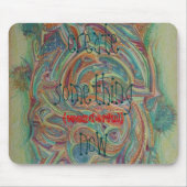 schaffen Sie etwas jetzt Mousepad (Vorne)