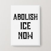 SCHAFFEN SIE ICE JETZT AB - US-Politischer Protest Button (Vorderseite)