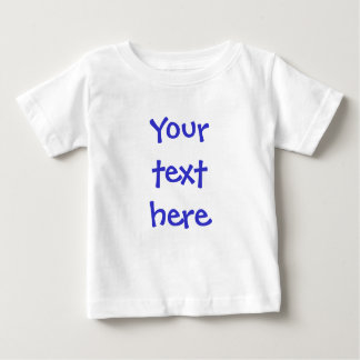 Schaffen Sie Ihre eigene Mitteilung Baby T-shirt