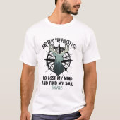 Schaffen Sie sich Ihr eigenes Leben in den Wald, i T-Shirt (Vorderseite)