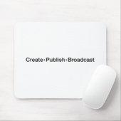 "SCHAFFEN Sie  •  VERÖFFENTLICHEN Sie  •  Mousepad (Mit Mouse)