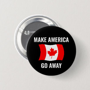 Schafft Amerika fort - Kanada-Flagge gegen Zölle Button