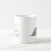 Schah! Es ist zu früh lustiges Zitat-Zitat-Design Kaffeetasse (Mittel)