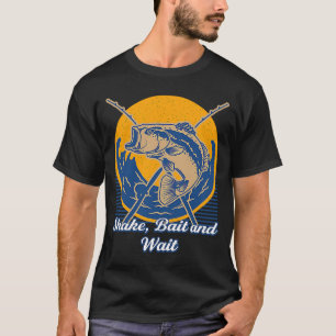 Schake Bait und warten Fischerei Seen Fischer Lago T-Shirt