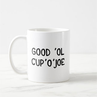 Schale der Joe-Kaffee-Tasse - gutes Ol Cup'O'Joe Kaffeetasse
