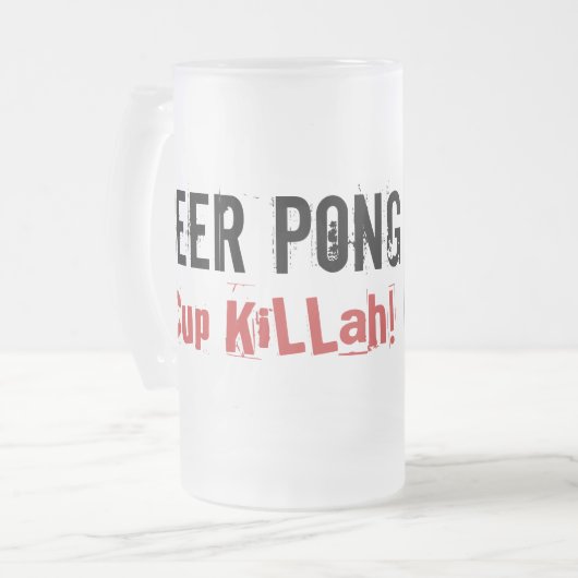 Schale KiLLah! , BIER PONG Mattglas Bierglas (Vorderseite Links)