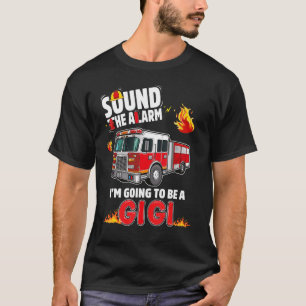 Schall den Alarm Gigi zu sein, um Baby offenbaren  T-Shirt