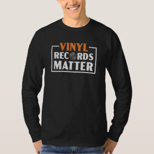 Schallplatten sind wichtig Plattenspieler Retro-Mu T-Shirt