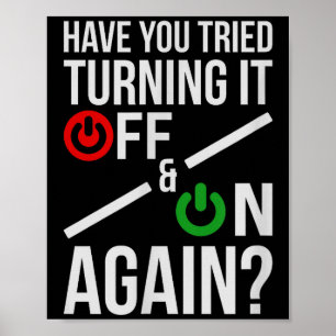 Schalte es aus und ein _ Lustige nerdige Informati Poster