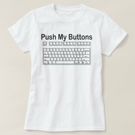 SCHALTEN SIE MEINE TASTEN AUF DER TASTATUR AUF DER T-Shirt (Design vorne)