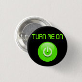 Schalten Sie mich ein Button (Vorne & Hinten)