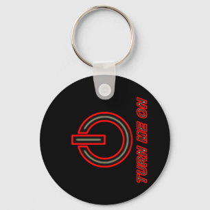 Schalten Sie mich ein Schlüsselanhänger