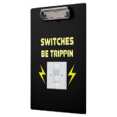 Schalter Be Trippin - Elektrisches Geschenk Klemmbrett (Links)