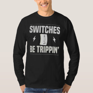 Schalter sind Trippin-elektrische Steckdose Box T-Shirt