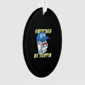 Schalter sind Trippin Elektro Männer Funny Ornament (Vorderseite)