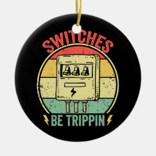 Schalter sind trippin Vintage lustiger Elektriker Keramik Ornament