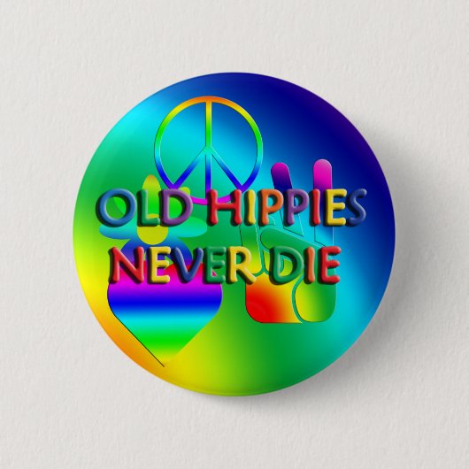 Schaltfläche "Alte Hippies nie Die" Button (Vorderseite)