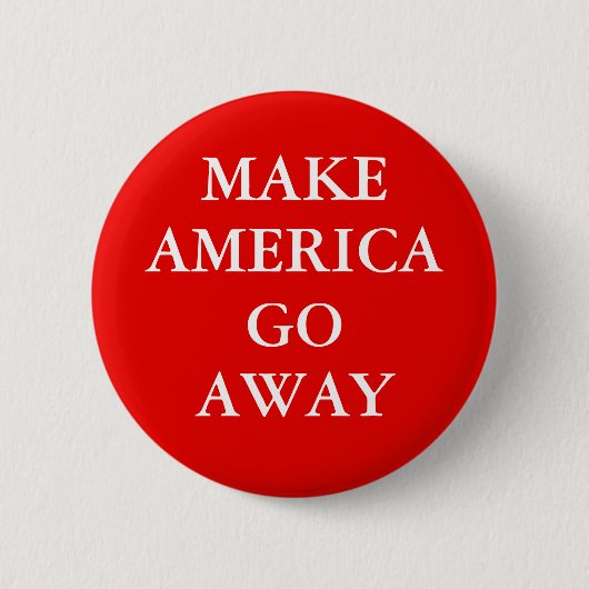 Schaltfläche "AMERIKA WEG MACHEN" Button (Vorderseite)