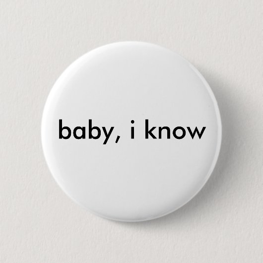 Schaltfläche "Baby, ich weiß" Button (Vorderseite)