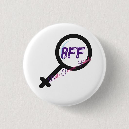 Schaltfläche "Belle Femme Fatale" (BESTE FREUNDIN) Button (Vorderseite)