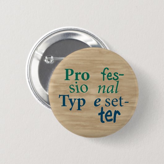 Schaltfläche beruflicher Typesetter Button (Vorne & Hinten)