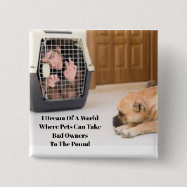 Schaltfläche "Besitzer schlechter Tiere" Button