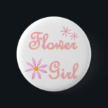 Schaltfläche Blume Button<br><div class="desc">Blume Mädchen T - Shirt & Knöpfe mit hübsch rosa Text und rosa Blume!</div>