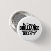 Schaltfläche "BRILLIANCE VS INSANITY" Button (Vorne & Hinten)