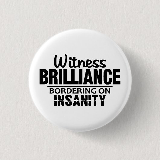 Schaltfläche "BRILLIANCE VS INSANITY" Button (Vorderseite)
