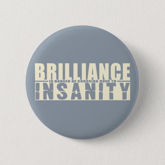 Schaltfläche "BRILLIANCE VS INSANITY" Button (Vorderseite)
